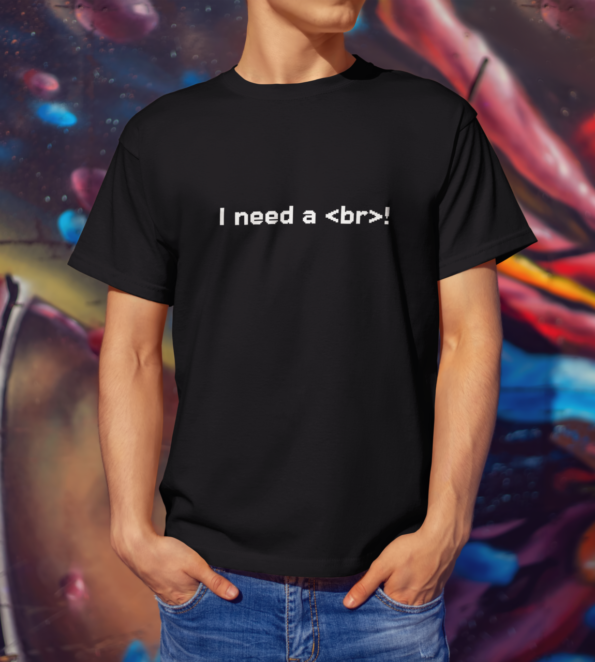 Programmer T-shirt - I need a Break for Coder 100% cotton regular fit